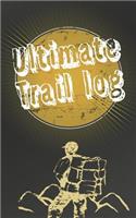 Ultimate trail log