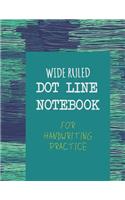 Wide Ruled Dot Line Notebook for Handwriting Practice