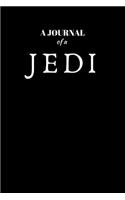 A Journal Of A Jedi: Blank Lined Journal Notebook: (6 x 9 Journal) Gift Ideal For People Who Love Humour And Laughing, A Daily Diary, Composition Or Log Book,