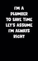 Plumber Notebook - Plumber Diary - Plumber Journal - Funny Gift for Plumber: Medium College-Ruled Journey Diary, 110 page, Lined, 6x9 (15.2 x 22.9 cm)