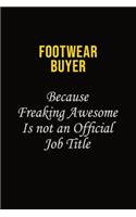 Footwear Buyer Because Freaking Asweome Is Not An Official Job Title
