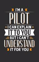 I'm A Pilot I can explain it to you but I can't understand it for you