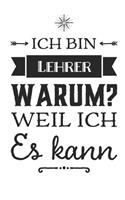 Lehrer weil ich es kann: Praktischer Wochenplaner für ein ganzes Jahr. 53 Seiten A5