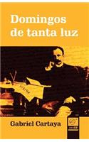 Domingos de Tanta Luz