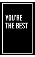 You're the Best: College Rule Blank Lined Notebook Journal