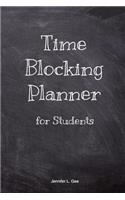 Time Blocking Planner for Students: Your Simple Solution to Managing Your Time as a Student More Effectively