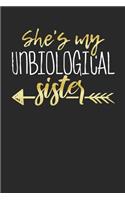 She's my Unbiological Sister: Lined Journal Lined Notebook 6x9 110 Pages Ruled