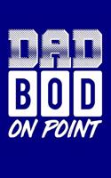 Dad Bod on Point: Blank Lined Journal