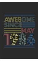 Awesome Since May 1986: Blank Lined Notebook / Journal (6 X 9) - May Birthday Gift and May Anniversary Gift