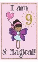 I am 9 and Magical: A fairy birthday journal with positive messages for girls on each page and more artwork on lined and blank pages in this write and draw journal, 9 y