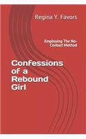Confessions of a Rebound Girl: Employing The No-Contact Method