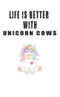 Life is Better with Unicorns: Cute Unicorn Lovers Journal / Notebook / Diary / Birthday Gift (6x9 - 110 Blank Lined Pages)