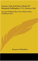 Literary Life And Select Works Of Benjamin Stillingfleet V1-2, Literary Life: Several Of Which Have Never Before Been Published (1811)