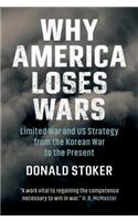 Why America Loses Wars