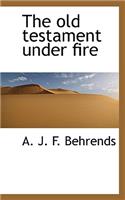 The Old Testament Under Fire