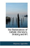 Masterpieces of Catholic Literature, Oratory and Art