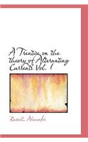 A Treatise on the Theory of Alternating Currents Vol. I