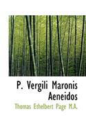 P. Vergili Maronis Aeneidos: (English)