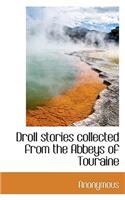 Droll Stories Collected from the Abbeys of Touraine: (English)