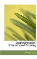 Comptes Rendus of Observation and Reasoning