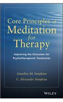 Core Principles of Meditation for Therapy