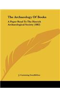 The Archaeology Of Books