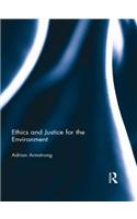Ethics and Justice for the Environment