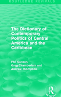 Dictionary of Contemporary Politics of Central America and the Caribbean