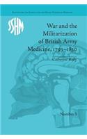 War and the Militarization of British Army Medicine, 1793–1830