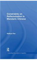 Constraints on Reflexivization in Mandarin Chinese: (Outstanding Dissertations in Linguistics)