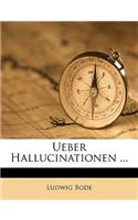 Ueber Hallucinationen ...
