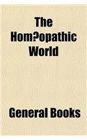 The Hom Opathic World Volume 22: (English)