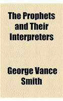 The Prophets and Their Interpreters
