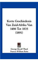 Korte Geschiedenis Van Zuid-Afrika Van 1486 Tot 1835 (1891)