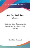 Aus Der Welt Der Worter