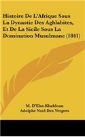 Histoire De L'Afrique Sous La Dynastie Des Aghlabites, Et De La Sicile Sous La Domination Musulmane (1841)