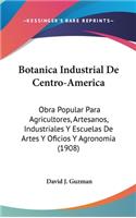 Botanica Industrial de Centro-America