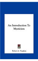 An Introduction To Mysticism: (English)