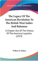 Legacy Of The American Revolution To The British West Indies And Bahamas