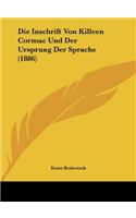 Die Inschrift Von Killeen Cormac Und Der Ursprung Der Sprache (1886)
