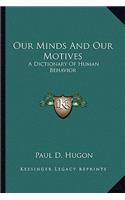 Our Minds And Our Motives