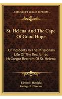 St. Helena And The Cape Of Good Hope