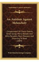 An Antidote Against Melancholy