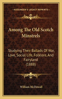 Among The Old Scotch Minstrels