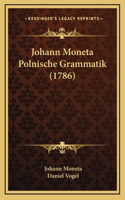 Johann Moneta Polnische Grammatik (1786)