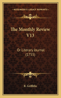 The Monthly Review V13: Or Literary Journal (1755)(English)