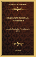 Il Regolamento Sul Lotto, 17 Settembre 1871