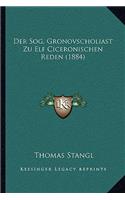 Der Sog. Gronovscholiast Zu Elf Ciceronischen Reden (1884)