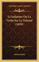 Judaisme Ou La Verite Sur Le Talmud (1859)