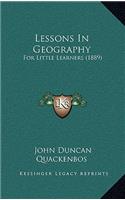 Lessons In Geography: For Little Learners (1889)